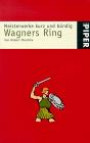 Wagners Ring. (Meisterwerke kurz und bündig)