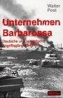 Unternehmen Barbarossa. Deutsche und sowjetische Angriffspläne 1940/41