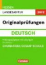 Abitur Originalprüfungen Deutsch - Hessen 2013: Landesabitur - Grundkurs (Gymnasium/Gesamtschule): Originalprüfungen mit Lösungen