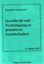 Geschlecht und Verdrängung in primitiven Gesellschaften.