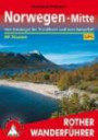 Norwegen Mitte: Von Geiranger bis Trondheim und zum Børgefjell. 50 Touren. Mit GPS-Daten (Rother Wanderführer)