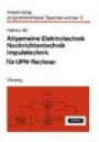 Allgemeine Elektrotechnik, Nachrichtentechnik, Impulstechnik für Upn-Rechner (Anwendung programmierbarer Taschenrechner)