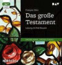 Das große Testament: Lesung mit Rolf Boysen (1 mp3-CD)