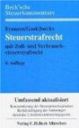 Steuerstrafrecht. Mit Steuerordnungswidrigkeiten und Verfahrensrecht. Kommentar zu den §§ 369-412 AO 1977 sowie zu § 80 des Zollgesetzes