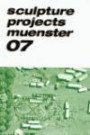 skulptur projekte münster 07, Katalog, engl. Ausg. (Skulptur Projekte Munster 07)