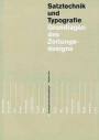 Grundlagen des Zeitungs- und Zeitschriftendesigns in 2 Bänden (Lehrmittel zur visuellen Gestaltung)