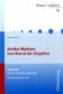 Antike Mythen: von Ikarus bis Sisyphos. Modelle für den Literaturunterricht (Lernmaterialien)