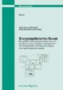 Energieoptimiertes Bauen. Energetische Gesamtanalyse, Bewertung und Verbesserung von komplexen HLK-Systemen für Wohngebäude unter Berücksichtigung wärmephysiologischer Aspekte. Abschlussbericht