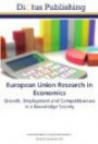 European Union Research in Economics: Growth, Employment and Competitiveness in a Knowledge Society