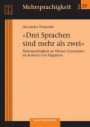 Drei Sprachen sind mehr als zwei": Mehrsprachigkeit an Wiener Gymnasien im Kontext von Migration