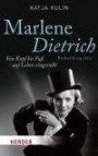Marlene Dietrich: Von Kopf bis Fuß auf Leben eingestellt (HERDER spektrum)