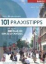 101 Praxistipps für mehr Erfolg im Einzelhandel: Band 1: Markt, Shop, Ware + Sortiment; Band 2: Marketing + Werbunf, Kunden, Mitarbeiter