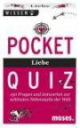 Pocket Quiz Liebe: 150 Fragen und Antworten zu der schönsten Nebensache der Welt (Pocket Quiz / Ab 12 Jahre /Erwachsene)