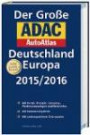 Großer ADAC AutoAtlas 2015/2016, Deutschland 1:300 000, Europa 1:750 000 (ADAC Atlanten)