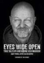 Eyes Wide Open: True Tales of a Wishbone Ash Warrior - The Biography.: Englische Originalausgabe/Original English edition