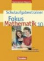 Fokus Mathematik - Gymnasium Bayern: 10. Jahrgangsstufe - Schulaufgabentrainer mit Lösungen: Für Schülerinnen und Schüler
