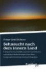 Sehnsucht nach dem innern Land: Kurzgeschichten/Erzählungen/Stories/Gedichte/Aphorismen/Beobachtungen/Ansichten/Seelentupfer/Autobiografisches/Fotografien