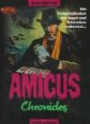 Amicus Chronicles: Ein Gruselschocker der Angst und Schrecken verbreitet