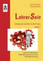 LehrerSein 3: Erfolgreich handeln in der Praxis. Classroom Management, Selbst-Management des Lehrers, Individuelle Förderung