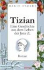 Tizian - eine Geschichte aus dem Leben der Jana Z