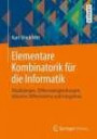 Elementare Kombinatorik für die Informatik: Abzählungen, Differenzengleichungen, diskretes Differenzieren und Integrieren
