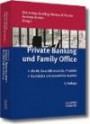 Private Banking und Family Office: Markt, Geschäftsmodelle, Produkte