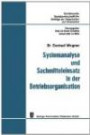 Systemanalyse und Sachmitteleinsatz in der Betriebsorganisation (Betriebswirtschaftliche Beiträge zur Organisation und Automation)