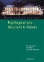Topological and Bivariant K-theory (D M V Seminar/Oberwolfach Seminars)
