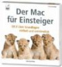 Der Mac für Einsteiger - OS X Lion: Grundlagen einfach und verständlich
