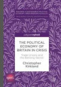 The Political Economy of Britain in Crisis: Trade Unions and the Banking Sector (Building a Sustainable Political Economy: SPERI Research & Policy)