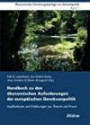 Handbuch zu den ökonomischen Anforderungen der europäischen Gewässerpolitik: Implikationen und Erfahrungen aus Theorie und Praxis (Ökonomische Forschungsbeiträge zur Umweltpolitik)