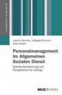 Personalmanagement im Allgemeinen Sozialen Dienst: Standortbestimmung und Perspektiven für Leitung (Grundlagentexte Soziale Berufe)