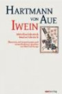 Iwein: Mittelhochdeutsch-Neuhochdeutsch. Übersetzt, mit Anmerkungen und einem Nachwort versehen von Manfred Stange