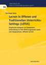 Lernen in Offenen und Traditionellen UnterrichtsSettings (LOTUS): Empirische Analysen zur Kompetenzentwicklung im Fach Rechnungswesen sowie zum ... Lernen (Empirische Erziehungswissenschaft)