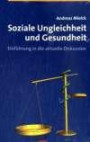 Soziale Ungleichheit und Gesundheit: Einführung in die aktuelle Diskussion