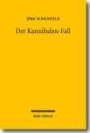 Der Kannibalen-Fall: Verfassungsrechtliche Einwände gegen die Einstufung als Mord und gegen die Verhängung lebenslanger Freiheitsstrafe