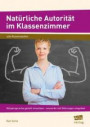 Natürliche Autorität im Klassenzimmer: Körpersprache gezielt einsetzen