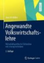 Angewandte Volkswirtschaftslehre: Wirtschaftspolitische Fallstudien mit Lösungstechniken (German Edition)