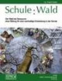 Schule: Wald: Der Wald als Ressource einer Bildung für eine nachhaltige Entwicklung in der Schule