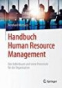 Handbuch Human Resource Management: Das Individuum und seine Potentiale für die Organisation