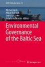 Environmental Governance of the Baltic Sea (MARE Publication Series)