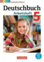 Deutschbuch Gymnasium - Bayern - Neubearbeitung: 5. Jahrgangsstufe - Arbeitsheft