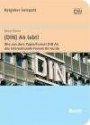DIN) A4 lebt!: Wie aus dem Papierformat DIN A4 das internationale Format A4 wurde. Die Geschichte einer der ältesten und bekanntesten deutschen Normen