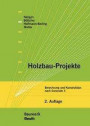 Holzbau-Projekte: Berechnung und Konstruktion nach Eurocode 5 (Bauwerk)