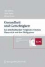 Gesundheit und Gerechtigkeit: Ein interkultureller Vergleich zwischen Österreich und den Philippinen (Schriftenreihe Ethik und Recht in der Medizin)