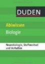 Duden - Abiwissen Biologie Neurobiologie, Stoffwechsel und Verhalten