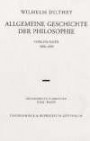 Gesammelte Schriften. Bände I bis XXVI: Gesammelte Schriften: Dilthey, Wilhelm, Bd.23 : Allgemeine Geschichte der Philosophie: Bd 23