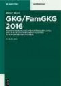 GKG/FamGKG 2016: Kommentar zum Gerichtskostengesetz (GKG) und zum Gesetz über Gerichtskosten in Familiensachen (FamGKG) (De Gruyter Kommentar)