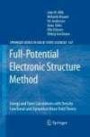 Full-Potential Electronic Structure Method: Energy and Force Calculations with Density Functional and Dynamical Mean Field Theory (Springer Series in Solid-State Sciences)