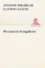 Preussische Kriegslieder (TREDITION CLASSICS)